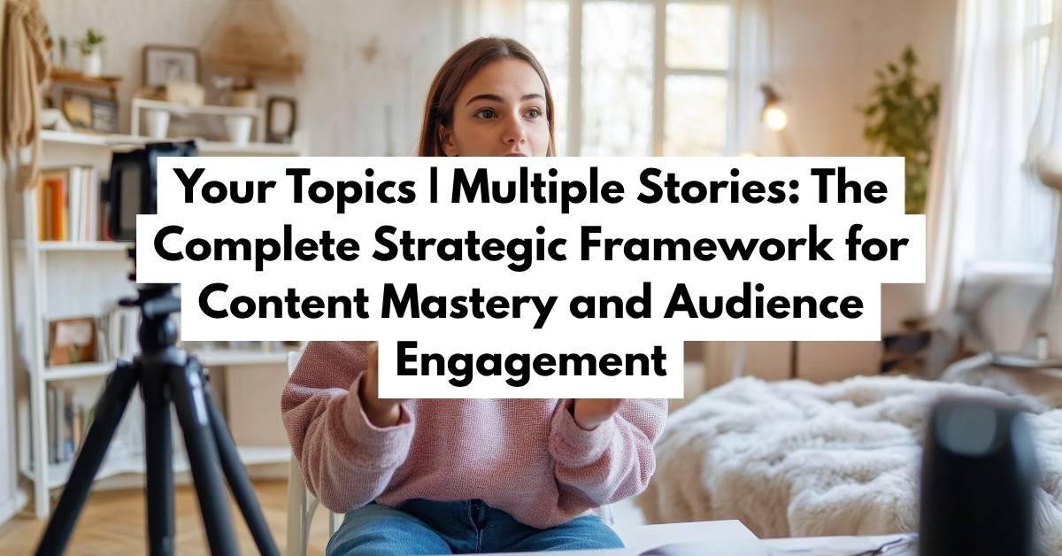 Your Topics | Multiple Stories